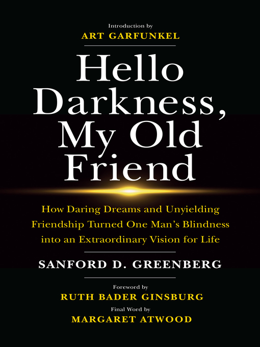 Title details for Hello Darkness, My Old Friend by Sanford D. Greenberg - Available